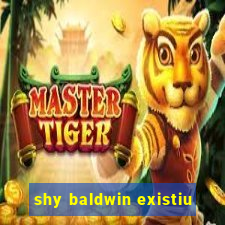 shy baldwin existiu